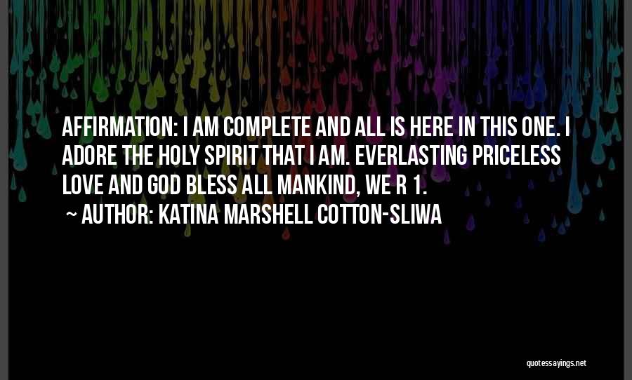 God's Everlasting Love Quotes By Katina Marshell Cotton-Sliwa