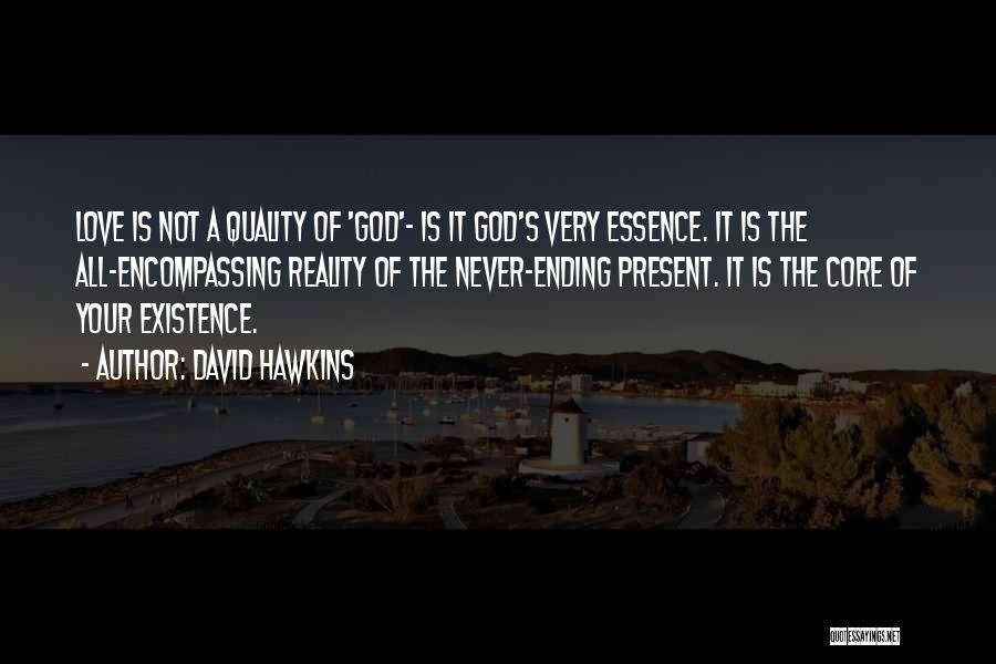 God's Existence Quotes By David Hawkins
