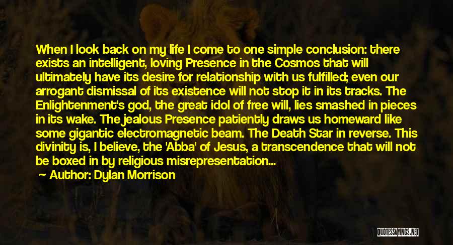 God's Existence Quotes By Dylan Morrison