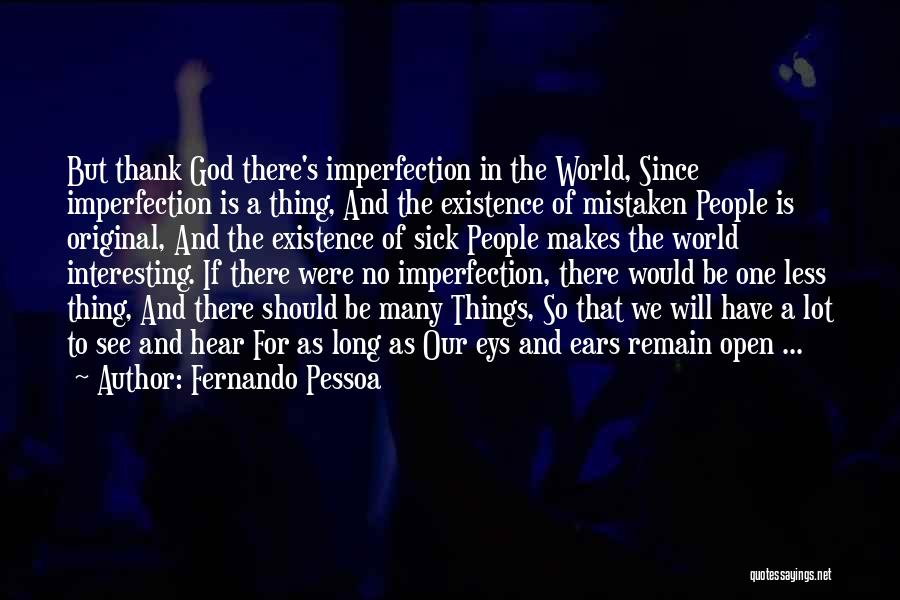 God's Existence Quotes By Fernando Pessoa