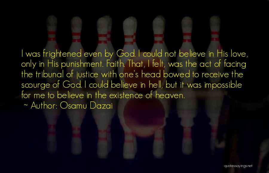 God's Existence Quotes By Osamu Dazai