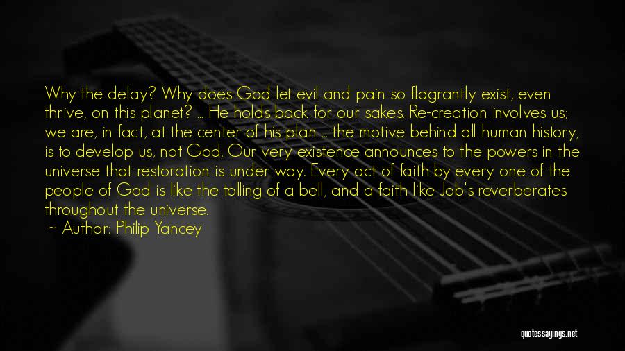 God's Existence Quotes By Philip Yancey