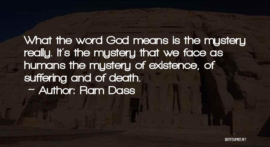 God's Existence Quotes By Ram Dass