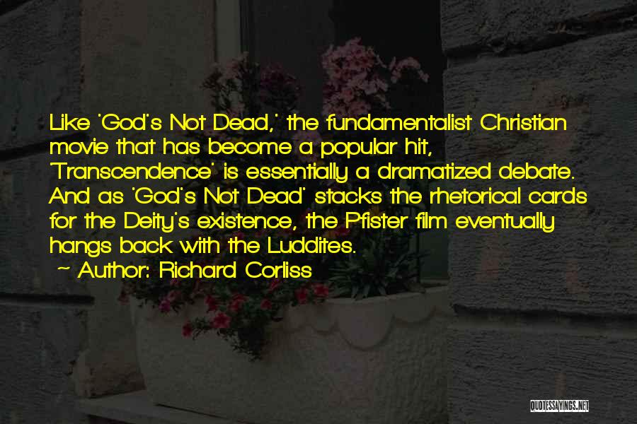 God's Existence Quotes By Richard Corliss