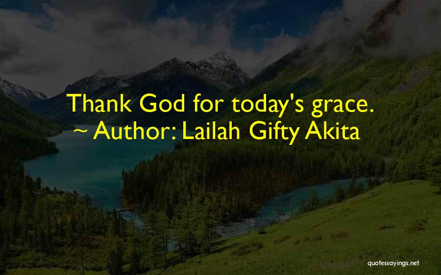 God's Faith Quotes By Lailah Gifty Akita