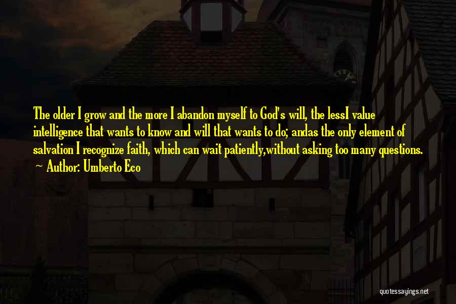 God's Faith Quotes By Umberto Eco