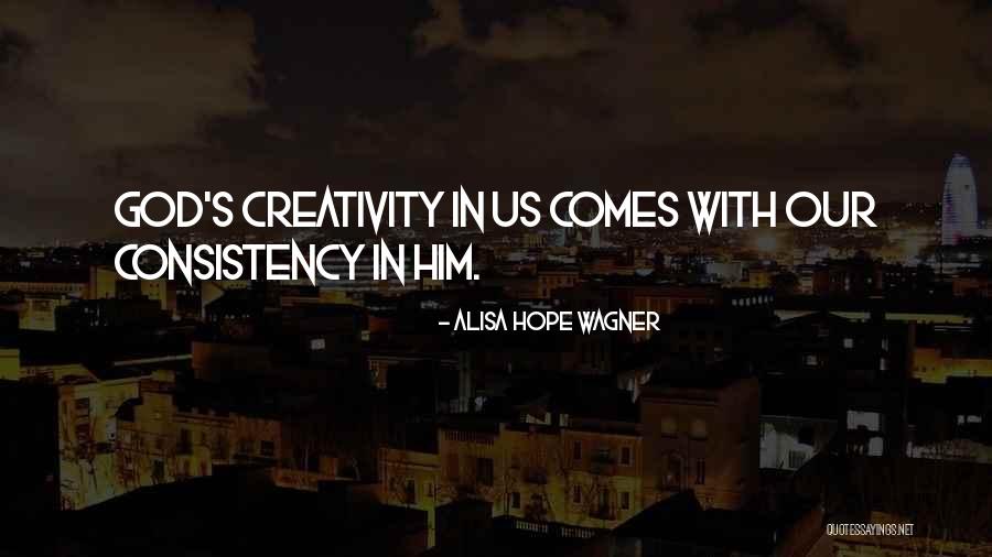 God's Faithfulness Quotes By Alisa Hope Wagner God's Faithfulness Quotes By Alisa Hope Wagner
