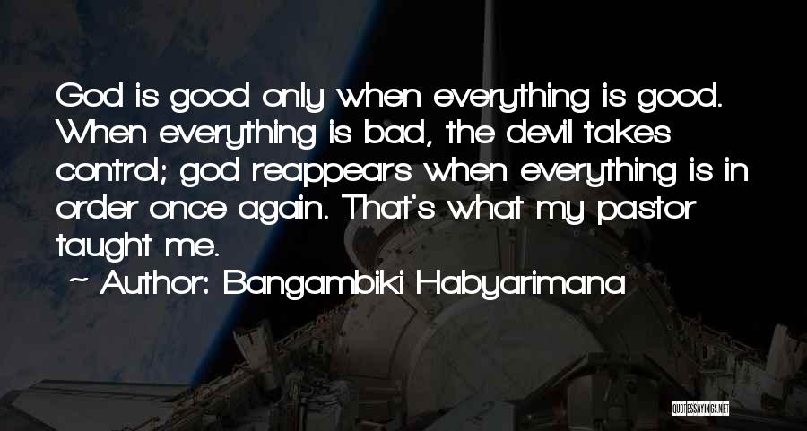 God's Faithfulness Quotes By Bangambiki Habyarimana