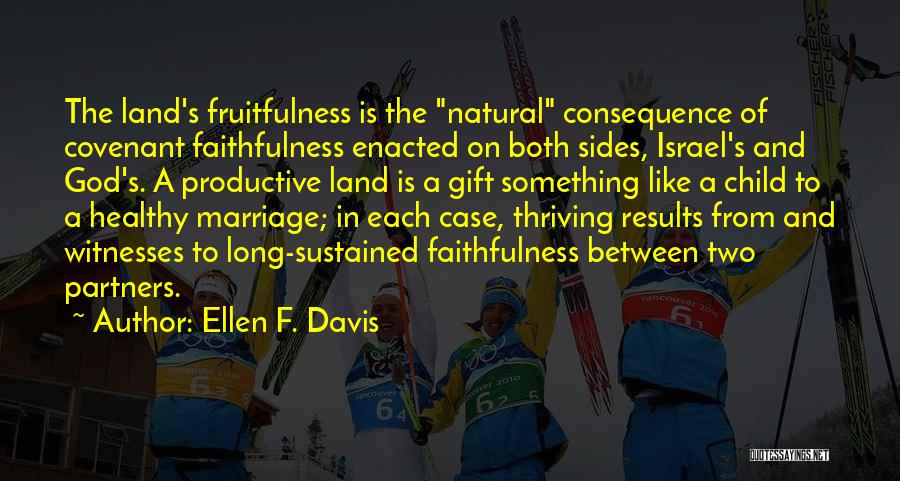 God's Faithfulness Quotes By Ellen F. Davis