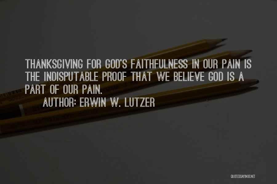 God's Faithfulness Quotes By Erwin W. Lutzer