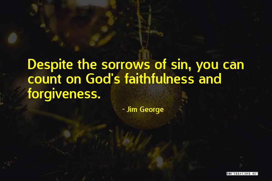 God's Faithfulness Quotes By Jim George