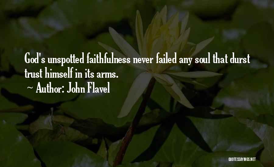 God's Faithfulness Quotes By John Flavel