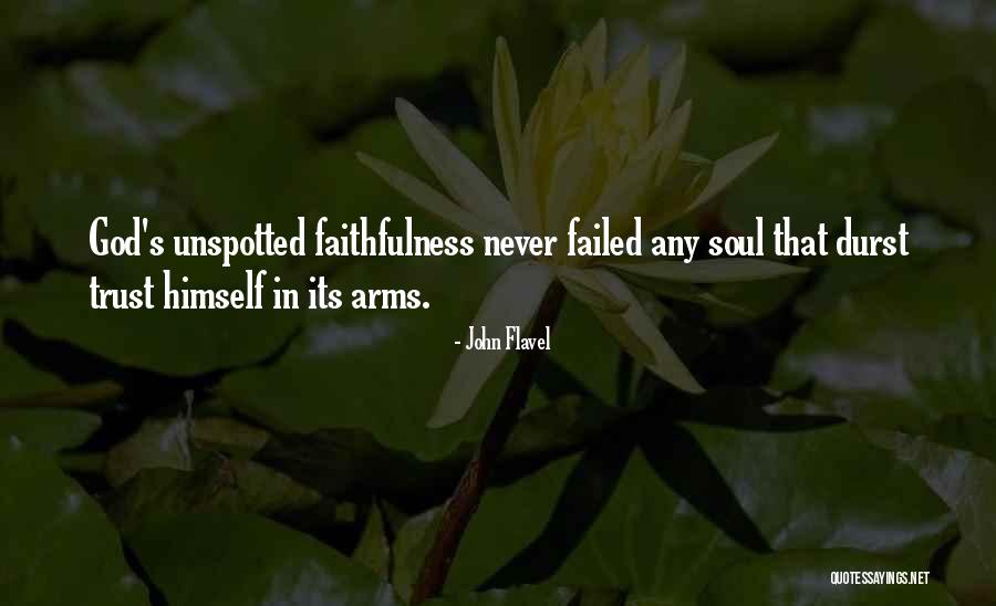 God's Faithfulness Quotes By John Flavel