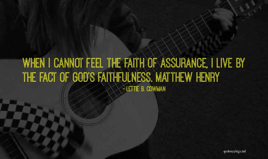 God's Faithfulness Quotes By Lettie B. Cowman