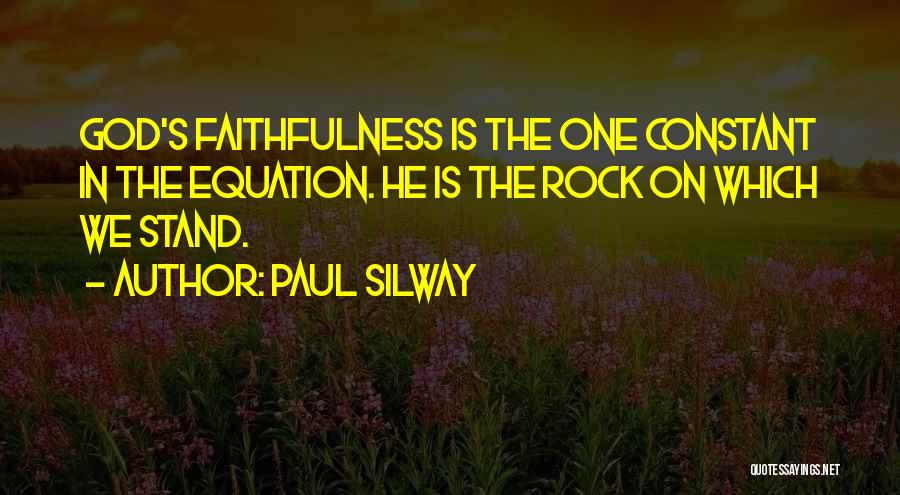 God's Faithfulness Quotes By Paul Silway