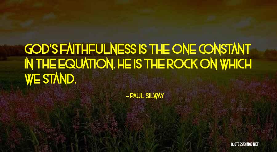 God's Faithfulness Quotes By Paul Silway