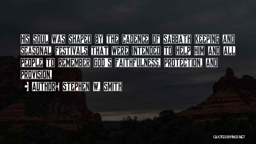 God's Faithfulness Quotes By Stephen W. Smith