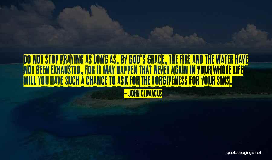 God's Forgiveness Quotes By John Climacus