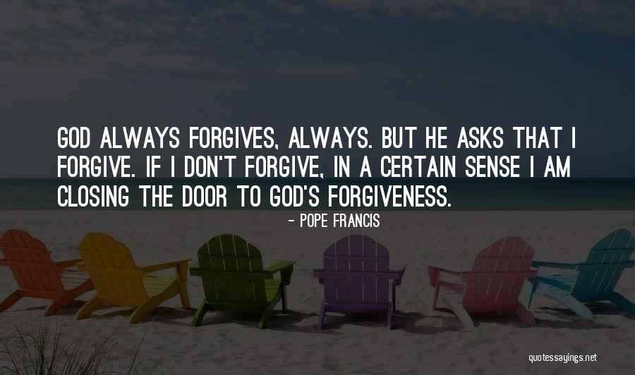 God's Forgiveness Quotes By Pope Francis