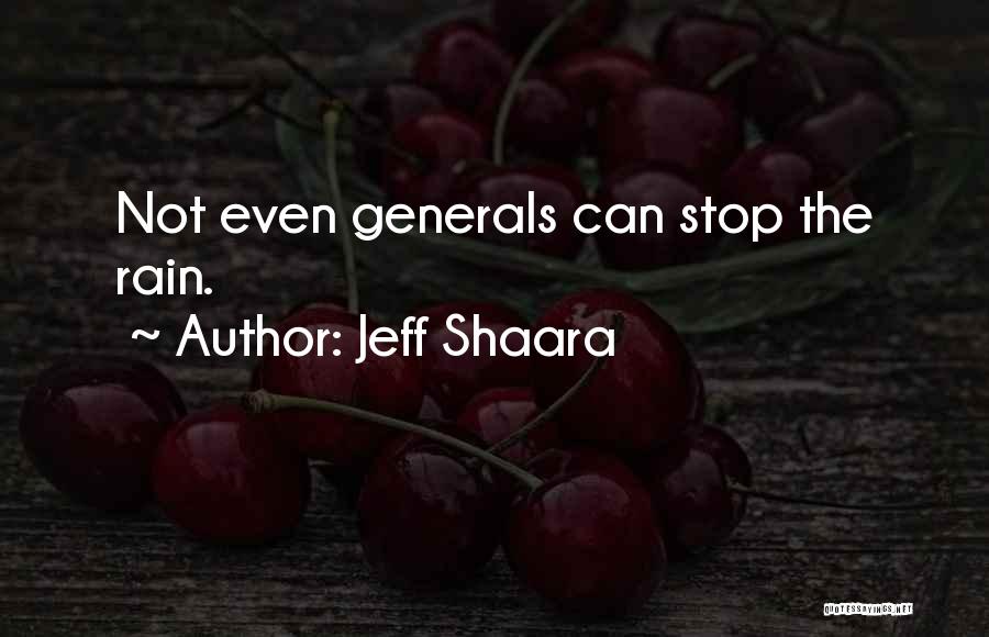 God's Generals Quotes By Jeff Shaara