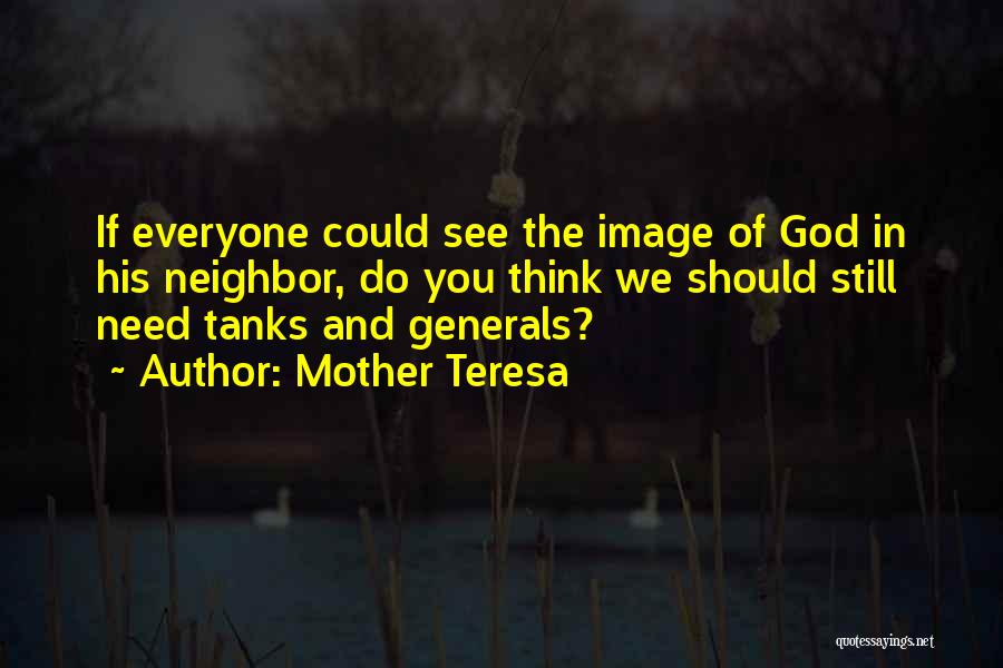 God's Generals Quotes By Mother Teresa