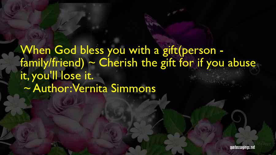 God's Gift Friend Quotes By Vernita Simmons