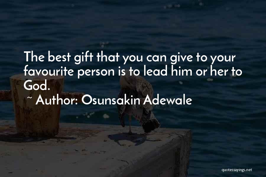 God's Gift Of Friendship Quotes By Osunsakin Adewale