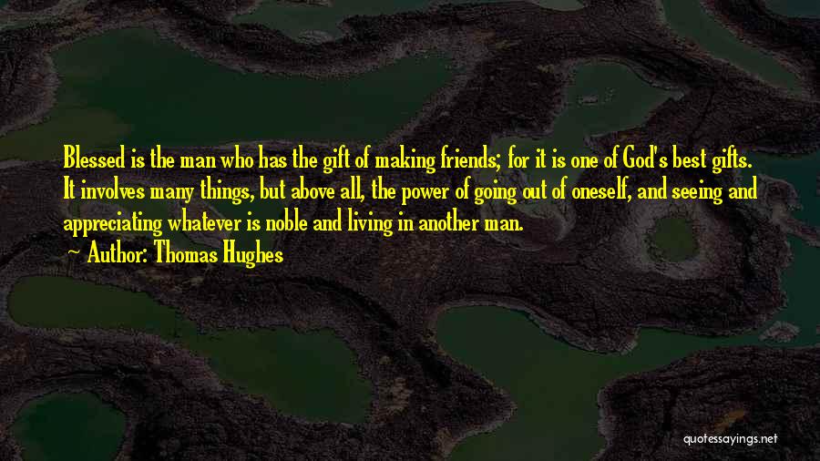 God's Gift Of Friendship Quotes By Thomas Hughes