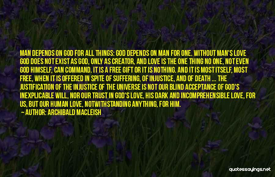 God's Gift Of Love Quotes By Archibald MacLeish