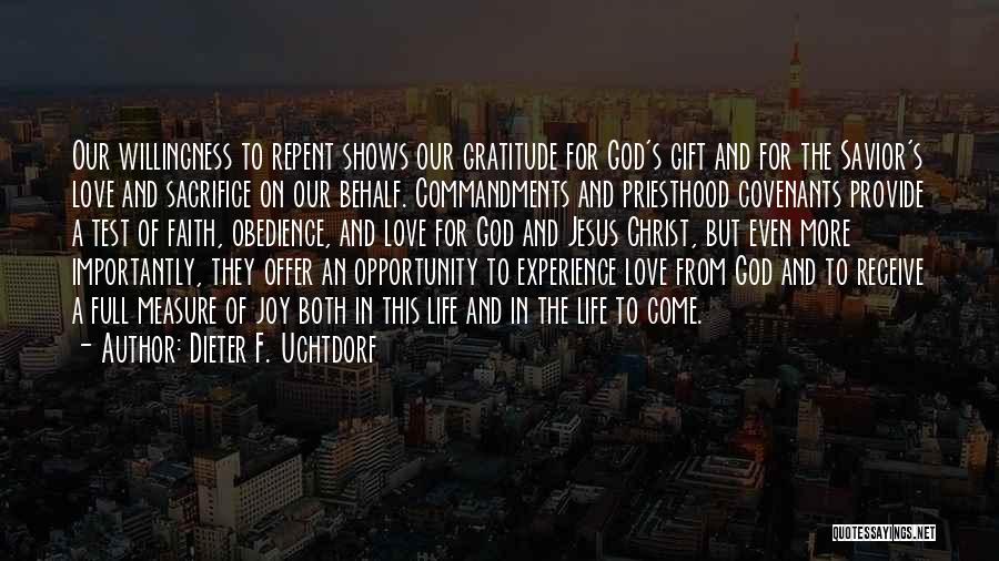 God's Gift Of Love Quotes By Dieter F. Uchtdorf