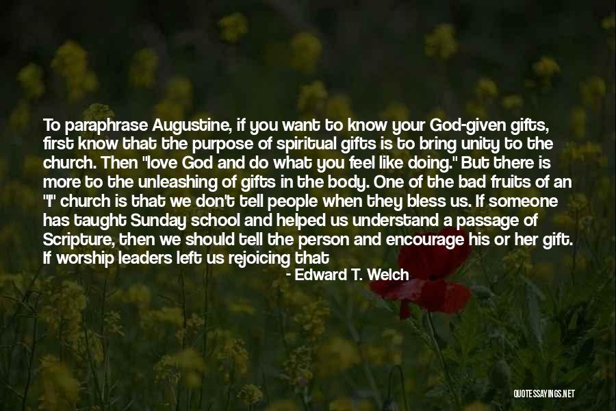 God's Gift Of Love Quotes By Edward T. Welch