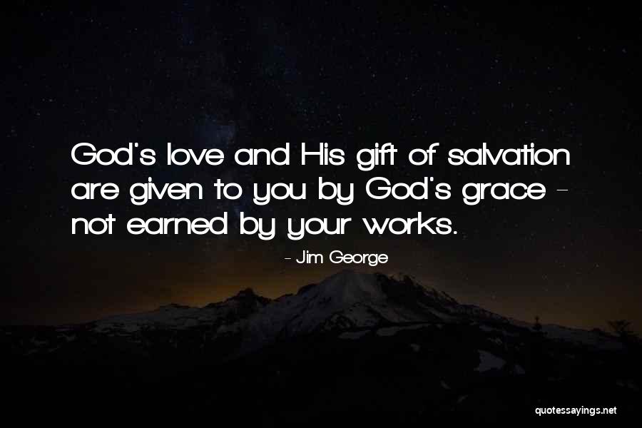 God's Gift Of Love Quotes By Jim George God's Gift Of Love Quotes By Jim George