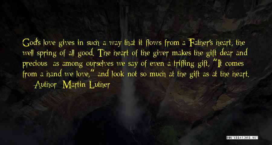 God's Gift Of Love Quotes By Martin Luther God's Gift Of Love Quotes By Martin Luther