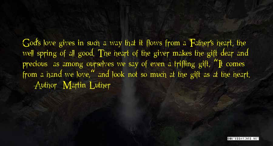 God's Gift Of Love Quotes By Martin Luther