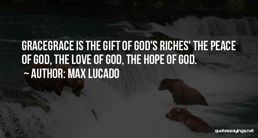 God's Gift Of Love Quotes By Max Lucado