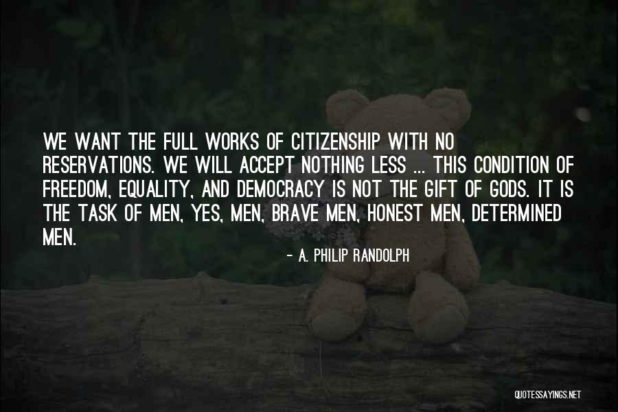Gods Gift Quotes By A. Philip Randolph Gods Gift Quotes By A. Philip Randolph
