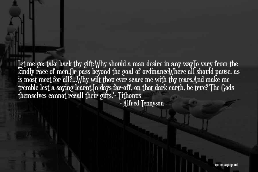 Gods Gift Quotes By Alfred Tennyson Gods Gift Quotes By Alfred Tennyson