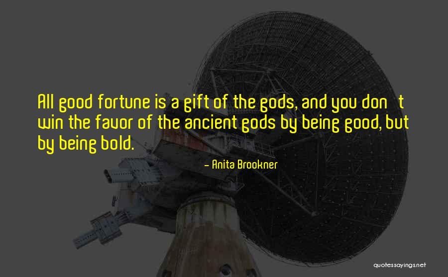 Gods Gift Quotes By Anita Brookner Gods Gift Quotes By Anita Brookner