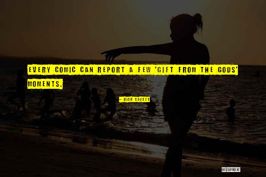 Gods Gift Quotes By Dick Cavett Gods Gift Quotes By Dick Cavett