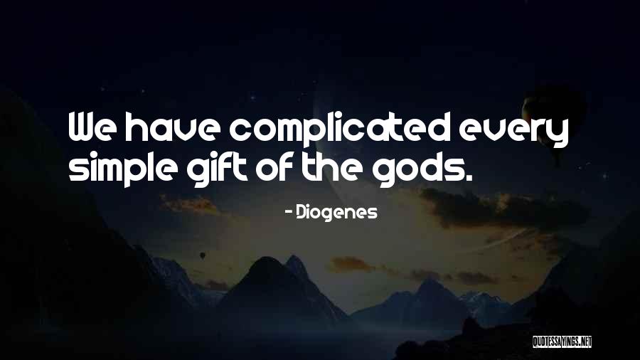Gods Gift Quotes By Diogenes Gods Gift Quotes By Diogenes
