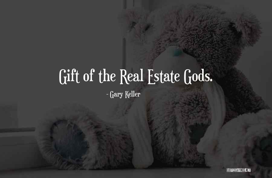Gods Gift Quotes By Gary Keller Gods Gift Quotes By Gary Keller