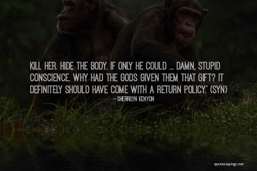 Gods Gift Quotes By Sherrilyn Kenyon Gods Gift Quotes By Sherrilyn Kenyon