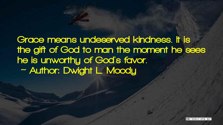 God's Gift To Man Quotes By Dwight L. Moody