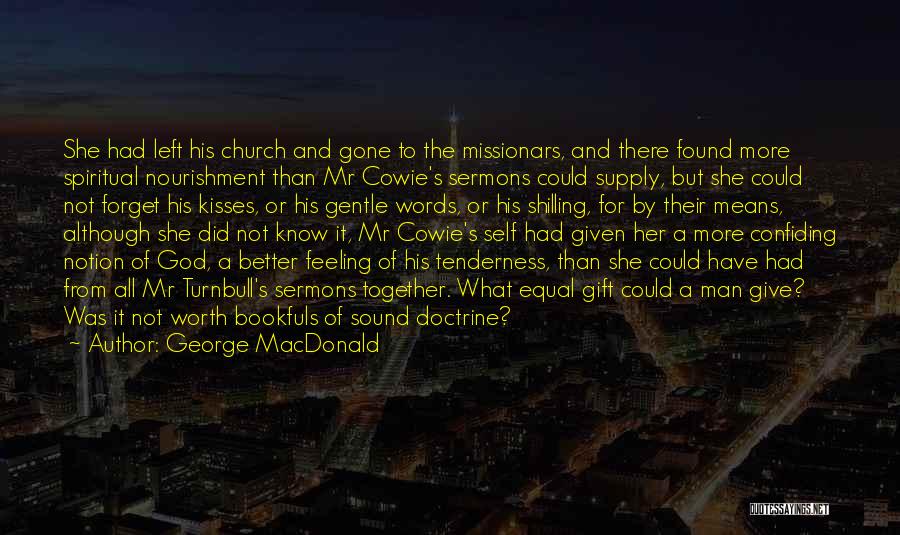 God's Gift To Man Quotes By George MacDonald