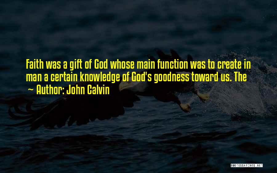 God's Gift To Man Quotes By John Calvin