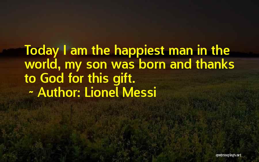 God's Gift To Man Quotes By Lionel Messi