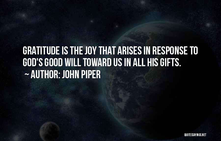 God's Gifts To Us Quotes By John Piper