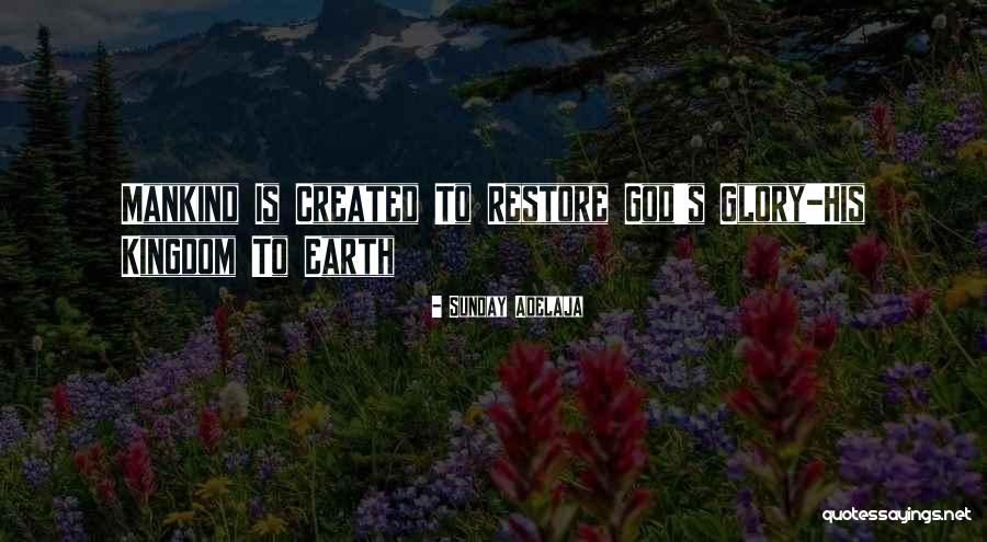 God's Glory Quotes By Sunday Adelaja God's Glory Quotes By Sunday Adelaja