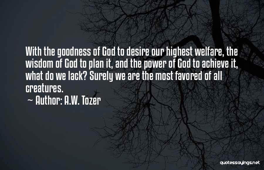 God's Got A Plan For You Quotes By A.W. Tozer
