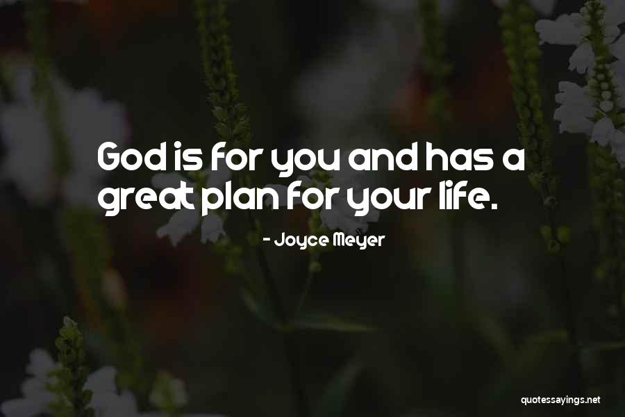 God's Got A Plan For You Quotes By Joyce Meyer